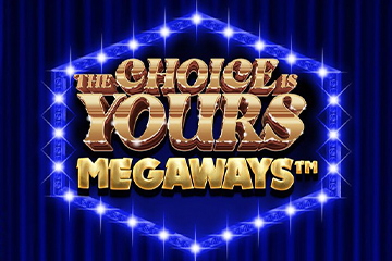 The Choice is Yours Megaways от 