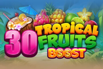 30 Tropical Fruits Boost от Felixgaming