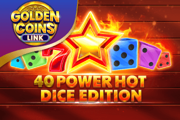 40 Power Hot Dice Edition Golden Coins Link онлайн