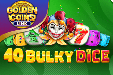 Игрална машина 40 Bulky Dice Golden Coins Link онлайн