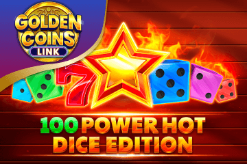 Игрална машина 100 Power Hot Dice Edition Golden Coins Link онлайн
